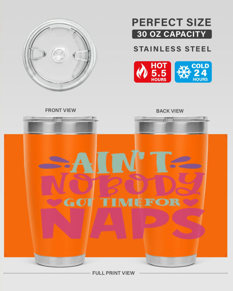 aint nobody got time naps Style 290#- baby- tumbler