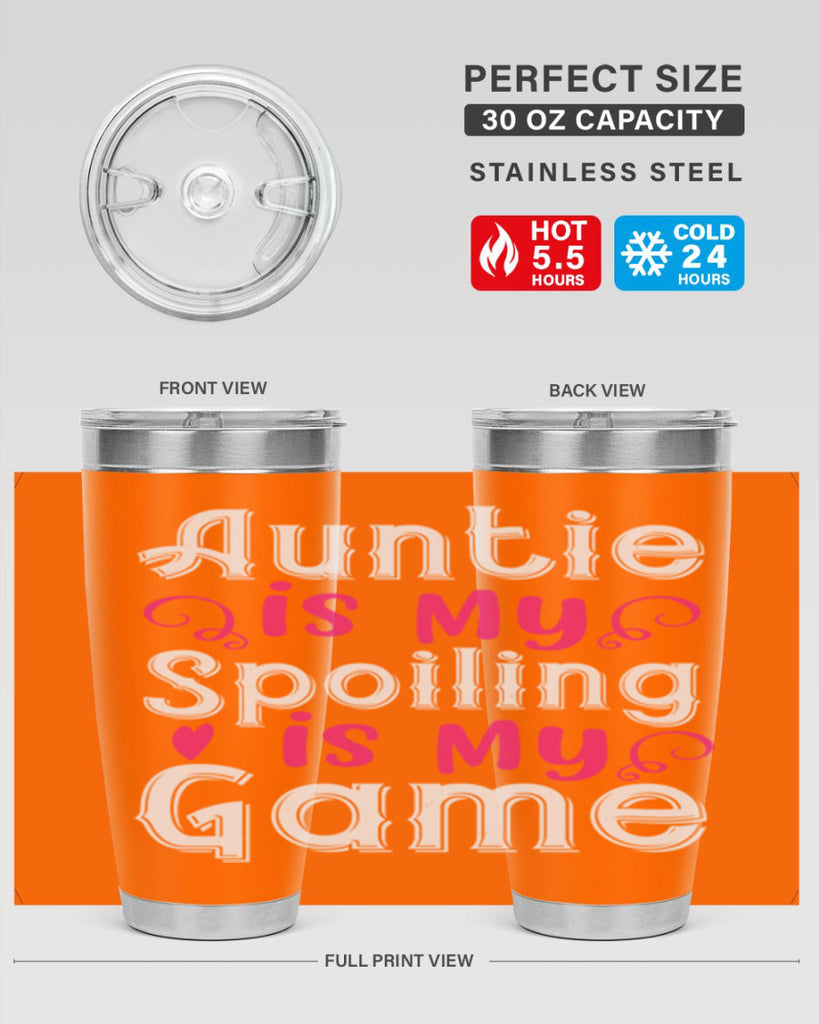 auntie is my name spoiling is my game Style 69#- aunt- Tumbler