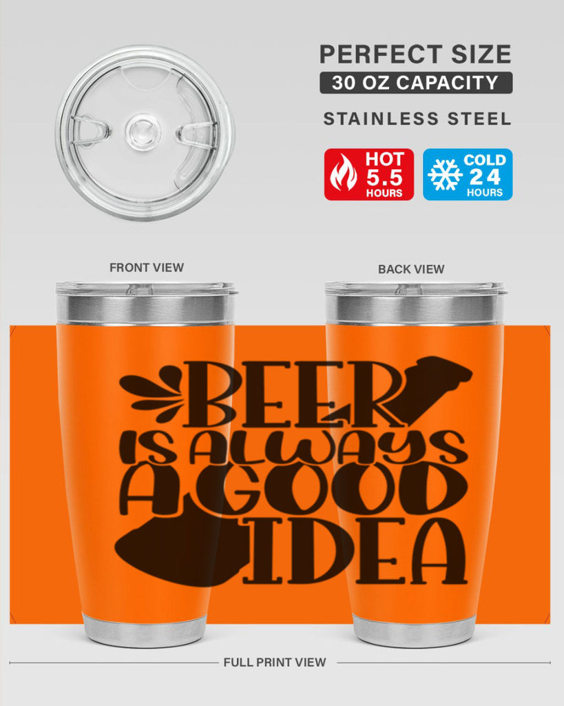 beer is always a good idea 49#- beer- Tumbler