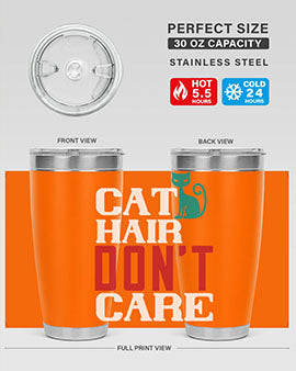 cat hair dont care o Style 29#- cat- Tumbler