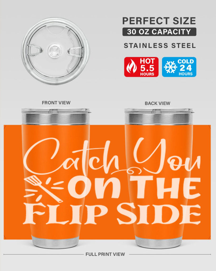 catch you on the flip side 51#- kitchen- Tumbler