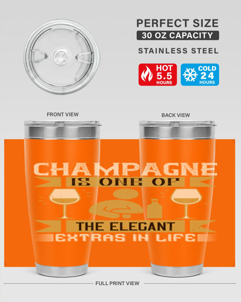 champagne is one of the elegant extras in life 8#- drinking- Tumbler