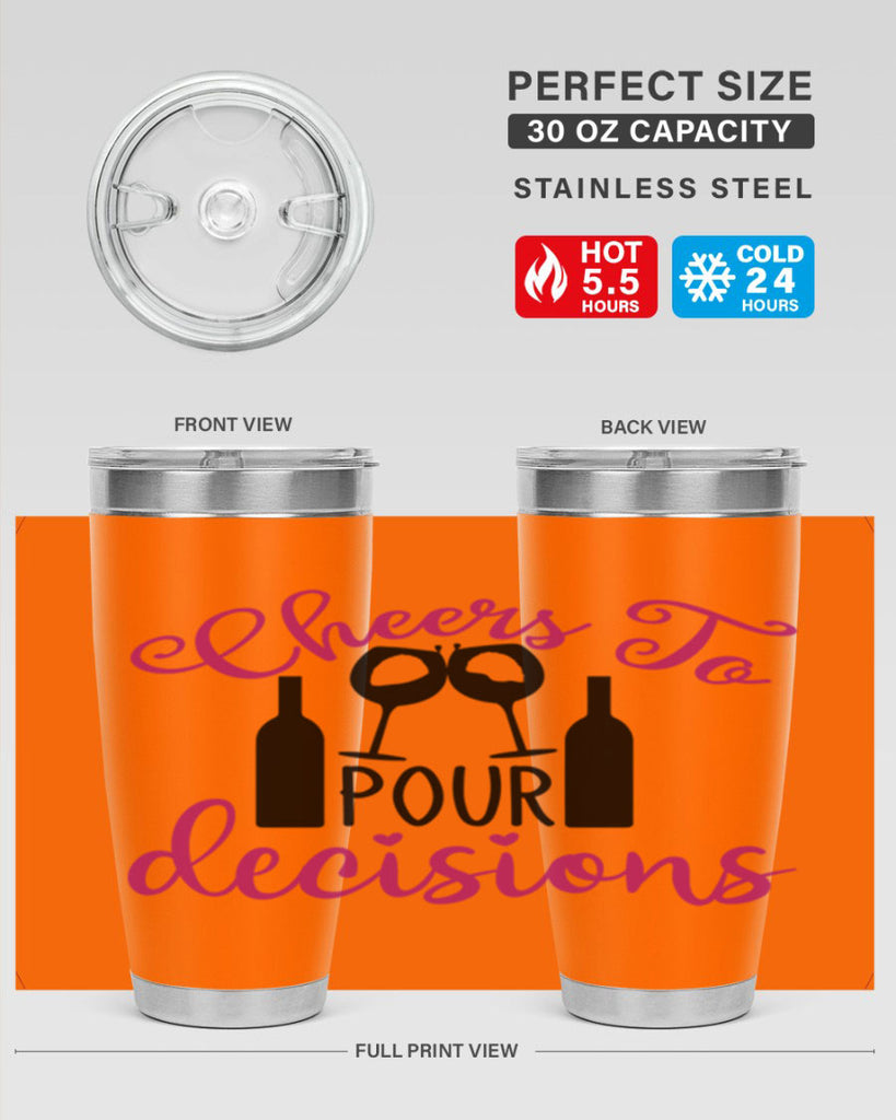 cheers to pour decisions 201#- wine- Tumbler