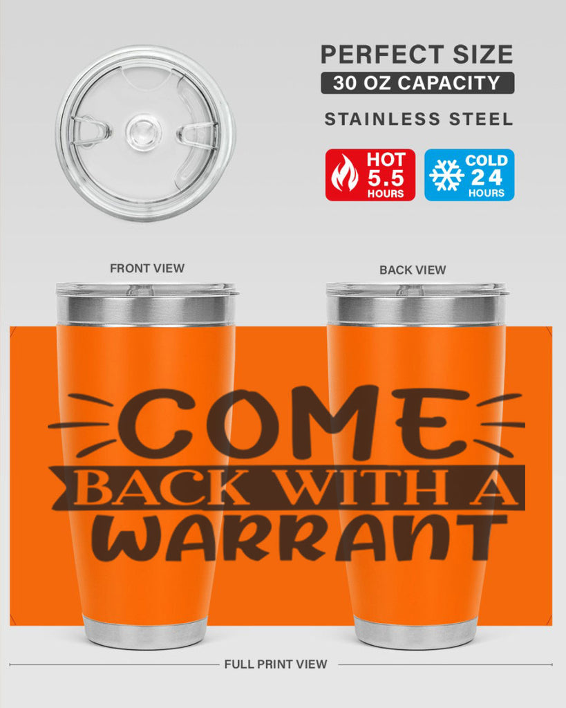 come back with a warrant 82#- home- Tumbler