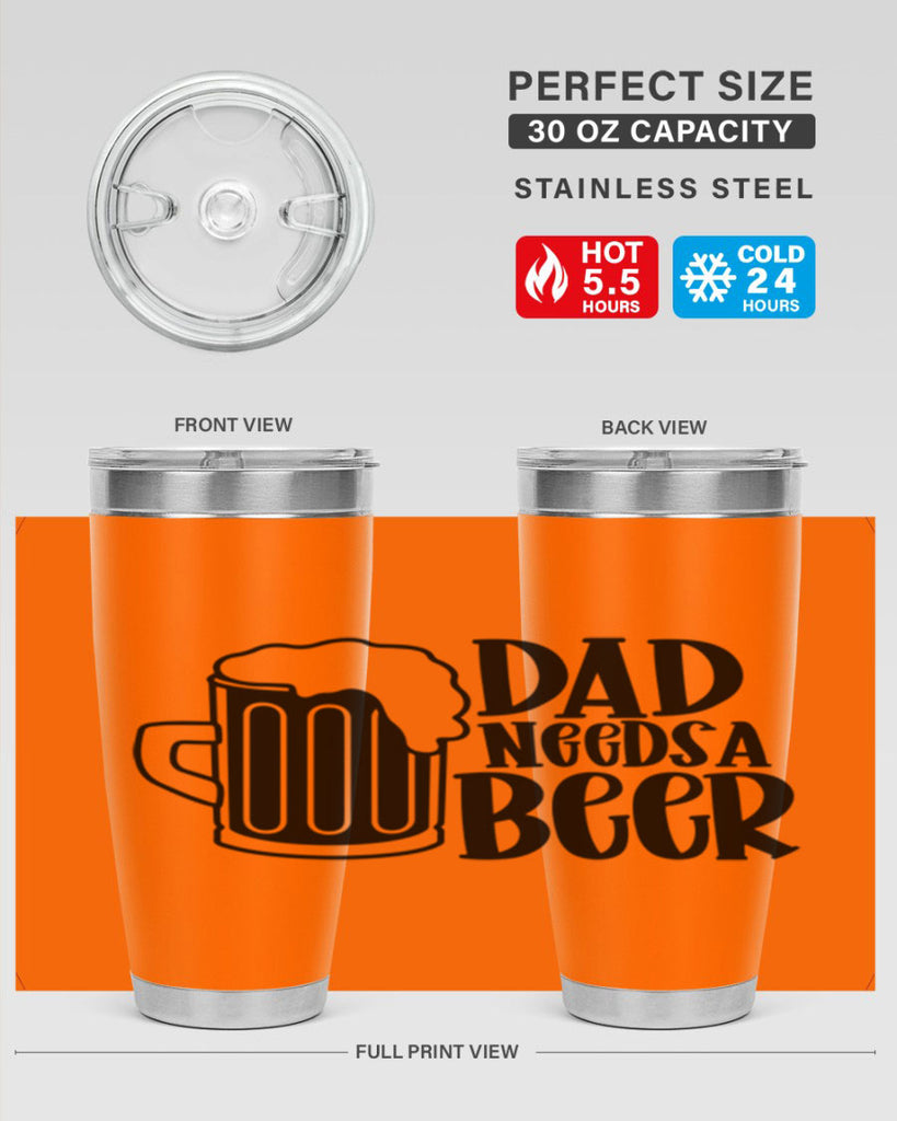 dad needs a beer 40#- beer- Tumbler