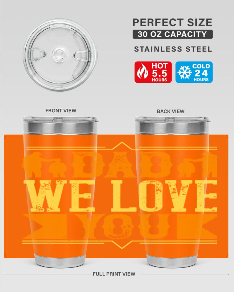 dad we love you 259#- fathers day- Tumbler