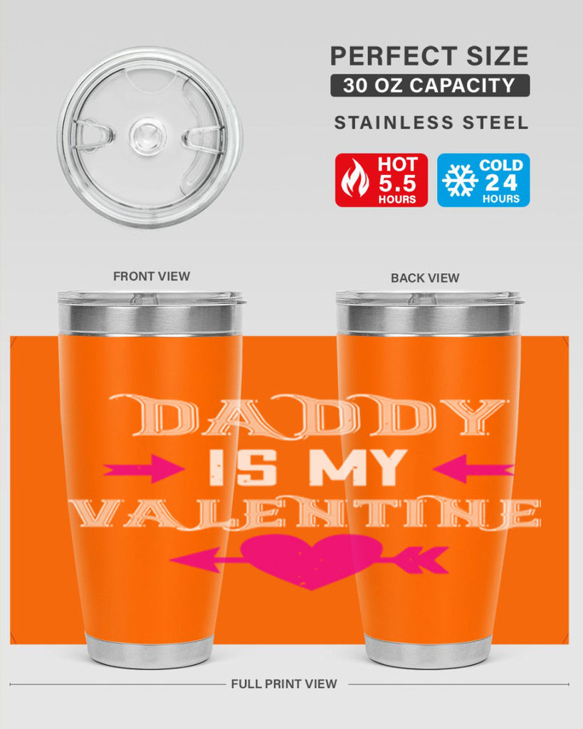 daddy is my valentine 64#- valentines day- Tumbler
