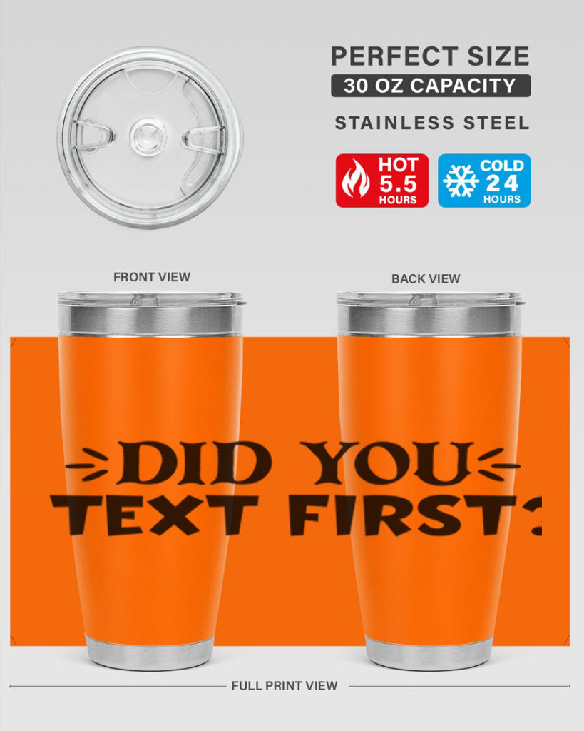 did you text first 74#- home- Tumbler