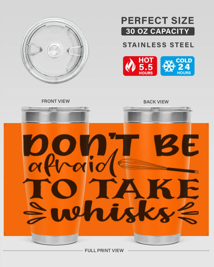 dont be afraid to take whisks 113#- kitchen- Tumbler