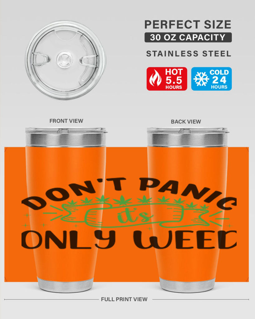 dont panic its only weed 69#- marijuana- Tumbler