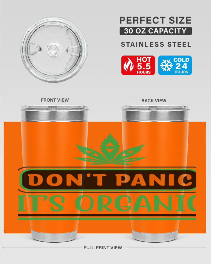 dont panic its organic 74#- marijuana- Tumbler