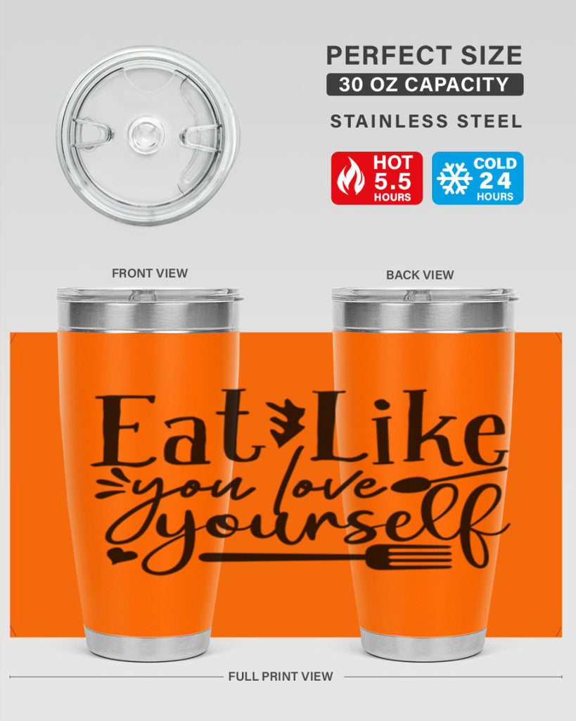 eat like you love yourself 47#- gym- Tumbler