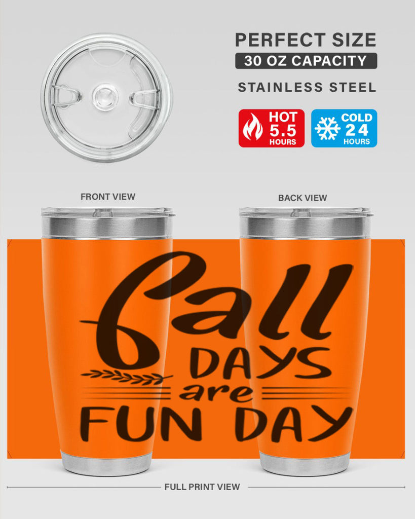 fall days are fun day 95#- fall- Tumbler