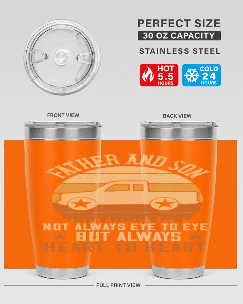father and son not always eye to eye but always heart to heart Style 2#- truck driver- tumbler