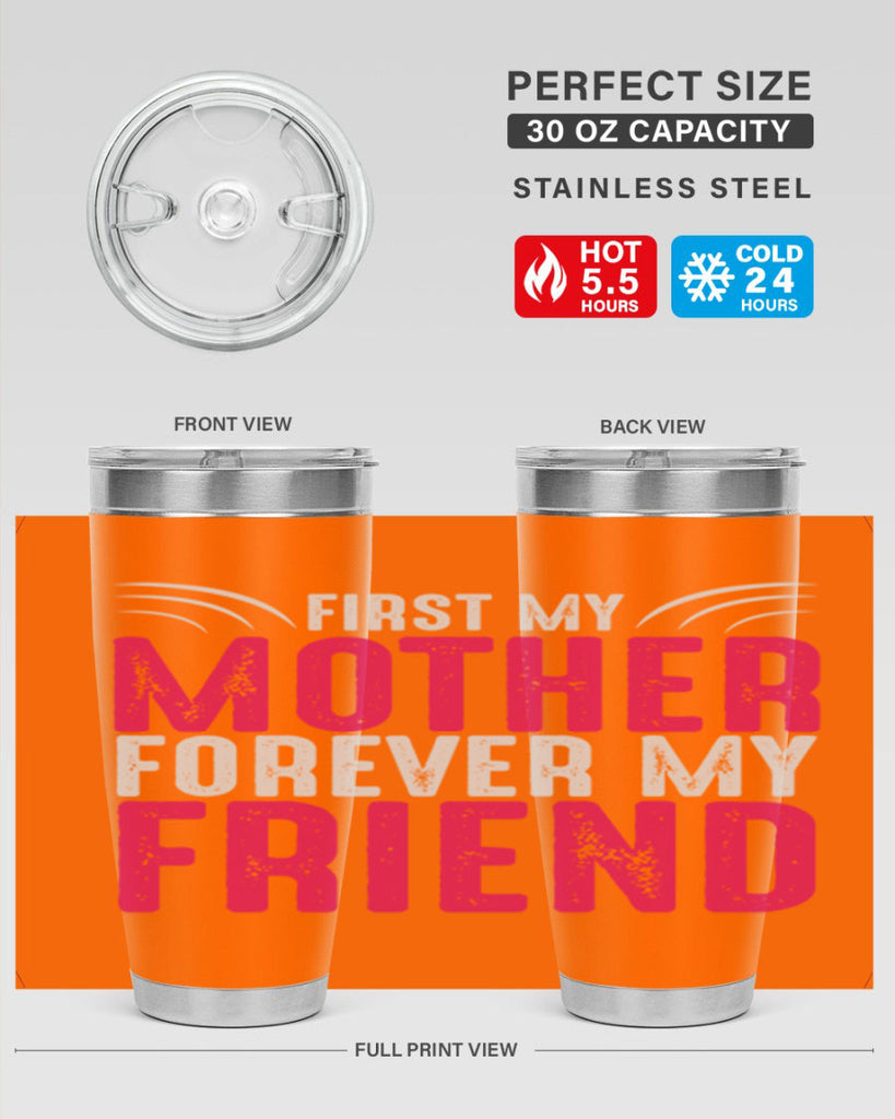 first my mother forever my friend 182#- mom- Tumbler