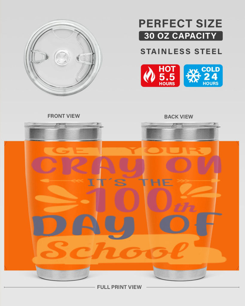 get your cray on it’s the th day of school 2#- 100 days of school- Tumbler