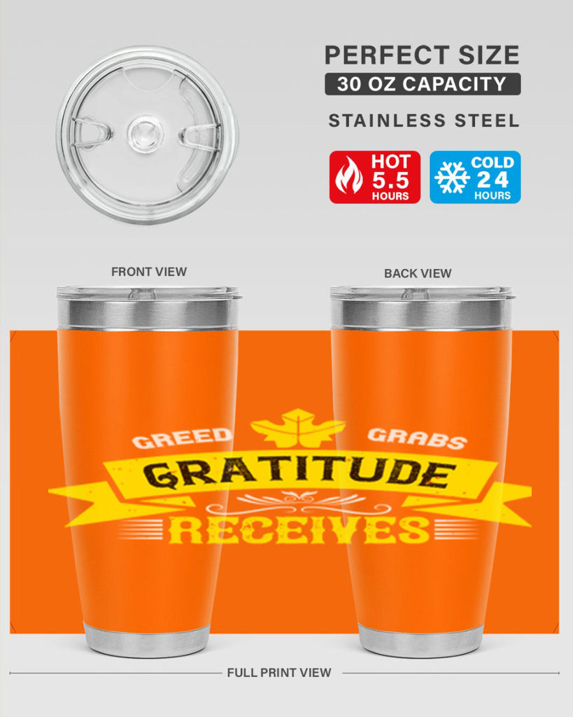 greed grabs gratitude receives 37#- thanksgiving- Tumbler