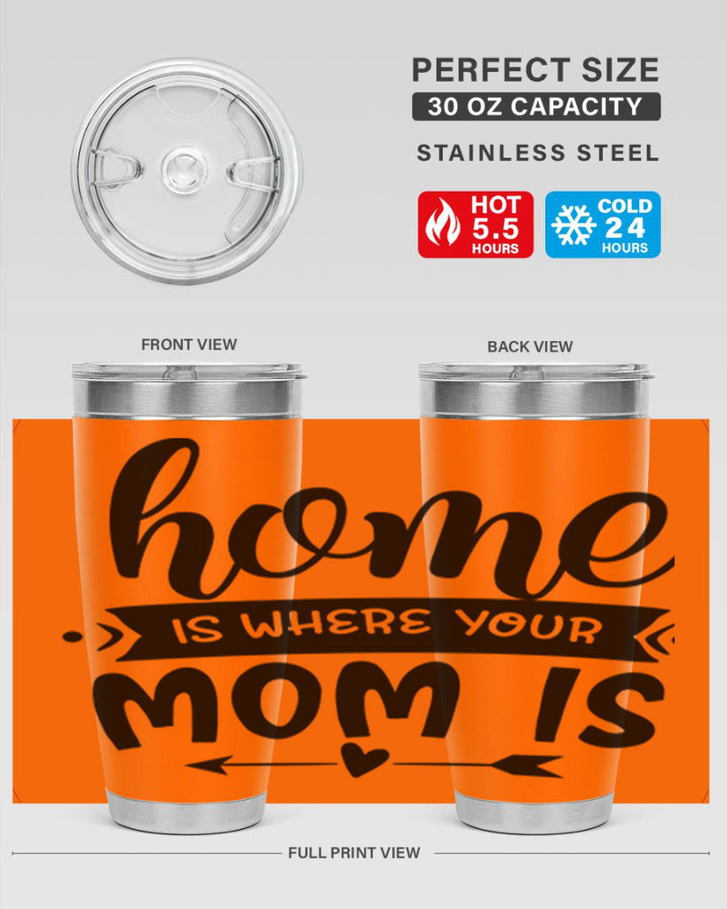 home is where your mom is 36#- home- Tumbler