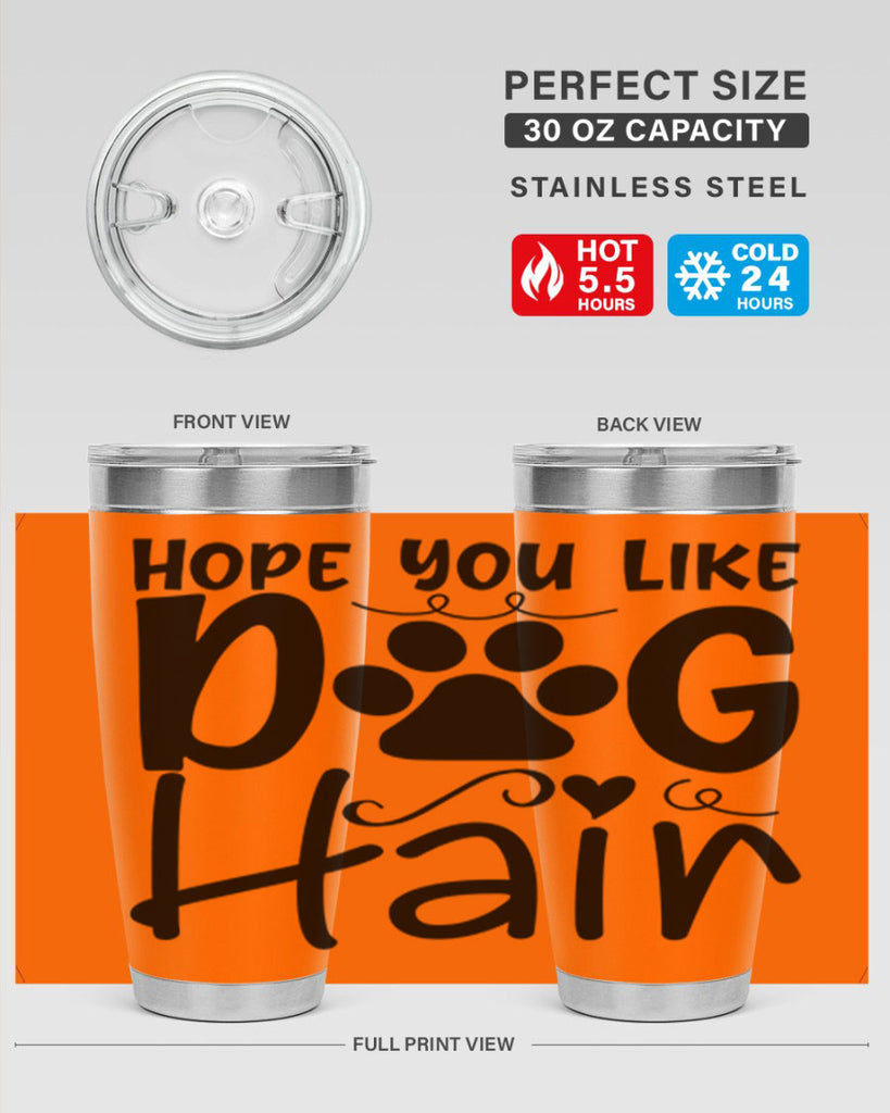 hope you like dog hair 65#- home- Tumbler