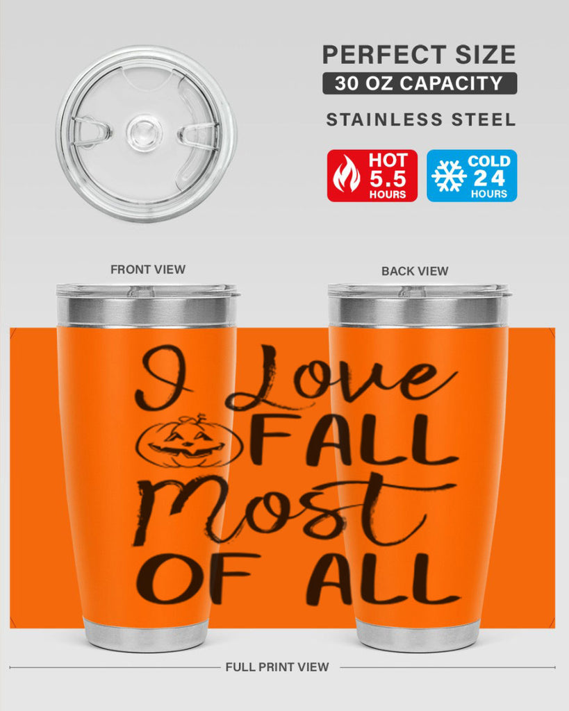 i love fall most of all 327#- fall- Tumbler
