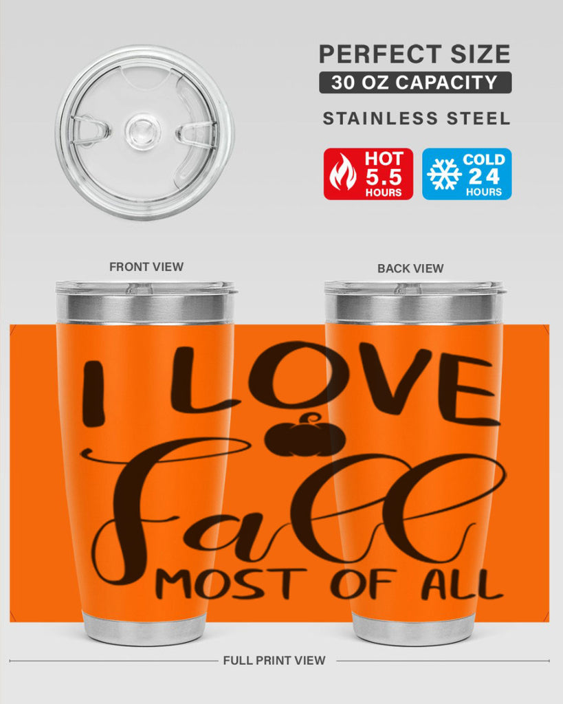 i love fall most of all 328#- fall- Tumbler