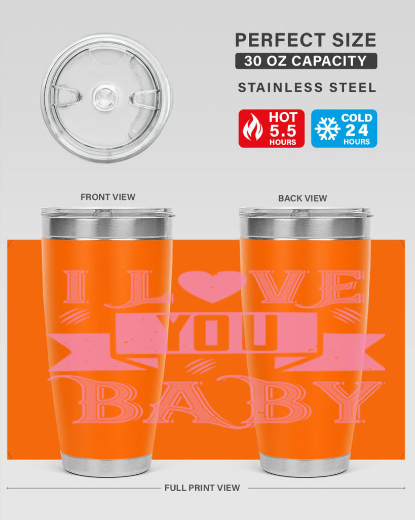 i love you baby 52#- valentines day- Tumbler