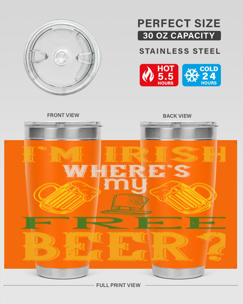 i’m irish where’s my free beer Style 127#- St Patricks Day- Tumbler