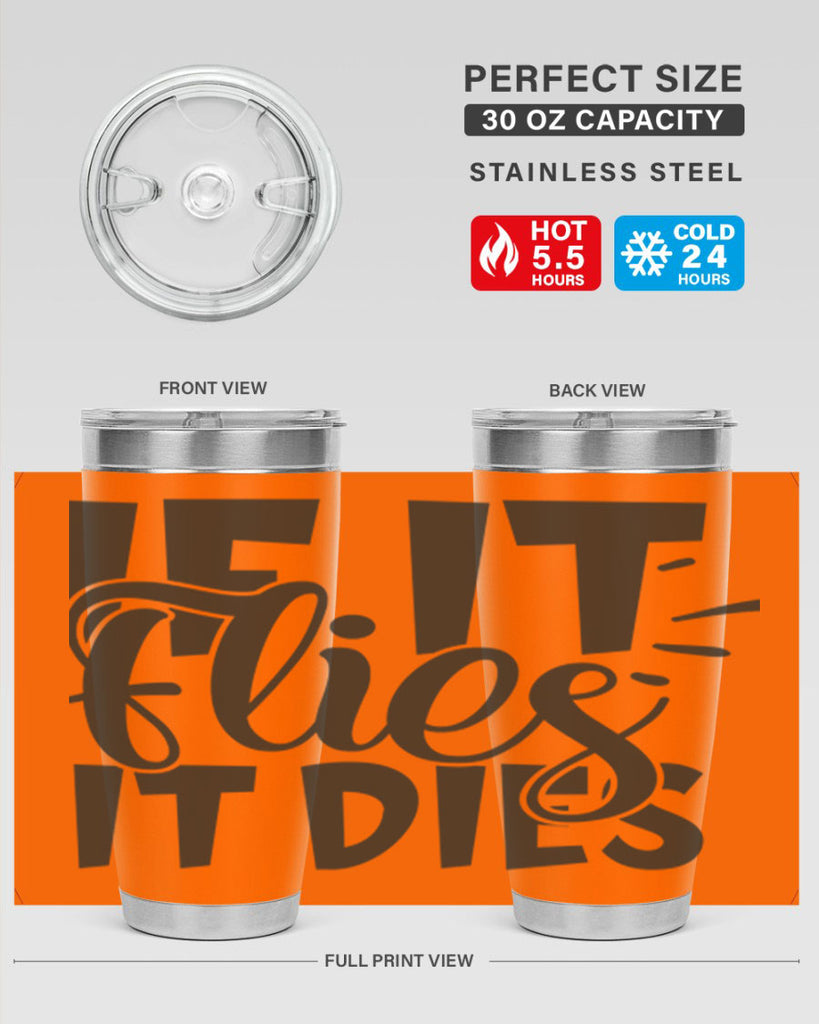 if it flies it dies 7#- hunting- Tumbler