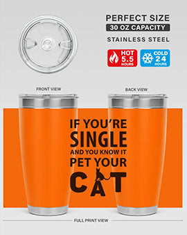 if you’re single Style 60#- cat- Tumbler