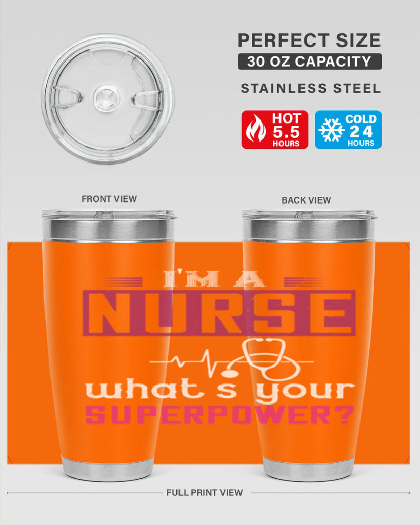 im a nurse whats your superpower Style 308#- nurse- tumbler