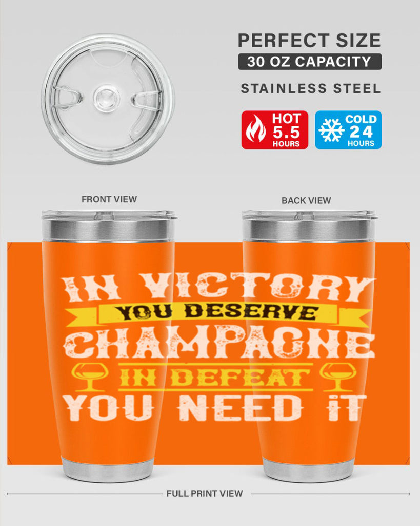 in victory you deserve champagne in defeat you need it 78#- wine- Tumbler