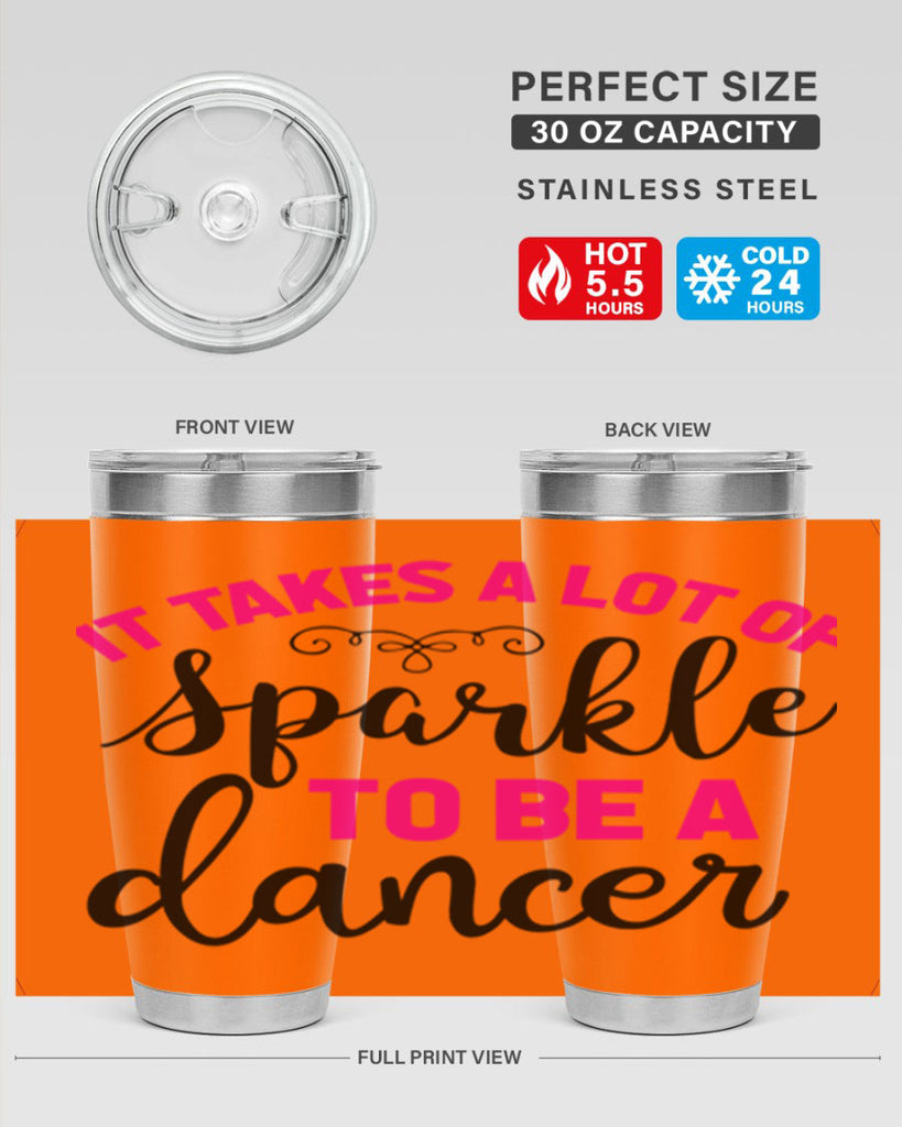 it takes a lot of sparkle to be a dancer 51#- ballet- Tumbler