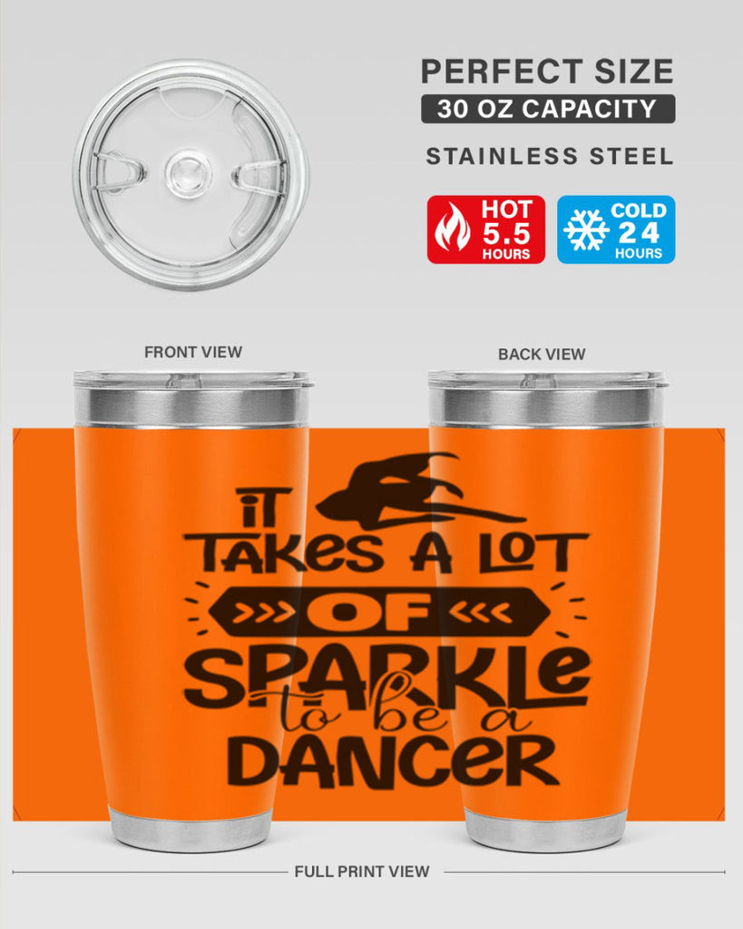 it takes a lot of sparkle to be a dancer 52#- ballet- Tumbler