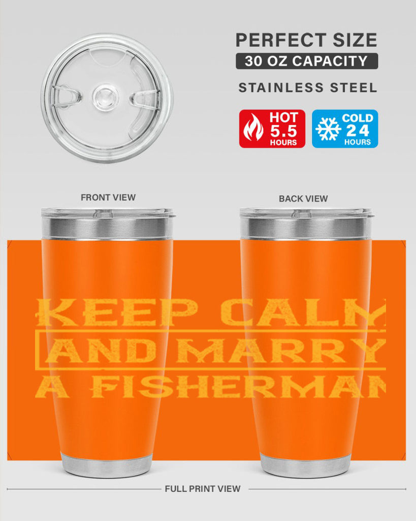 keep calm and marry a fisherman 246#- fishing- Tumbler