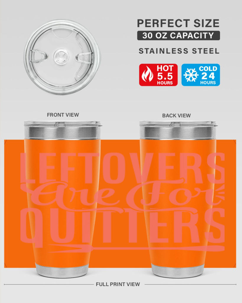 leftovers are for quitters 15#- kitchen- Tumbler