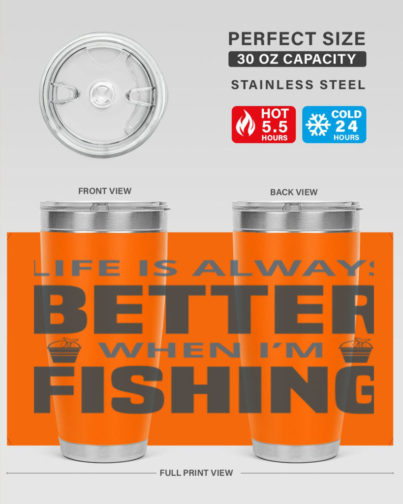 life is always better 64#- fishing- Tumbler