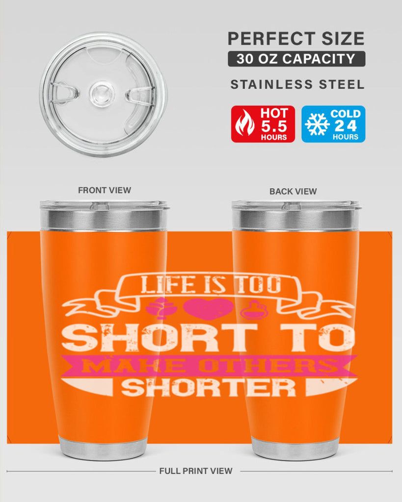 life is too short to make others shorter 124#- vegan- Tumbler