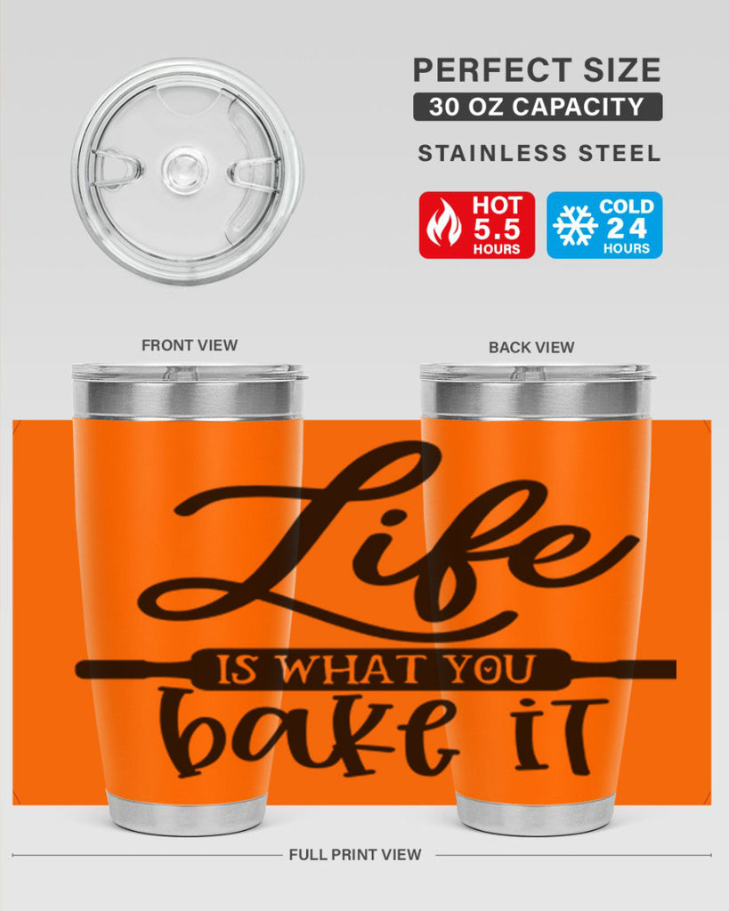 life is what you bake it 87#- kitchen- Tumbler