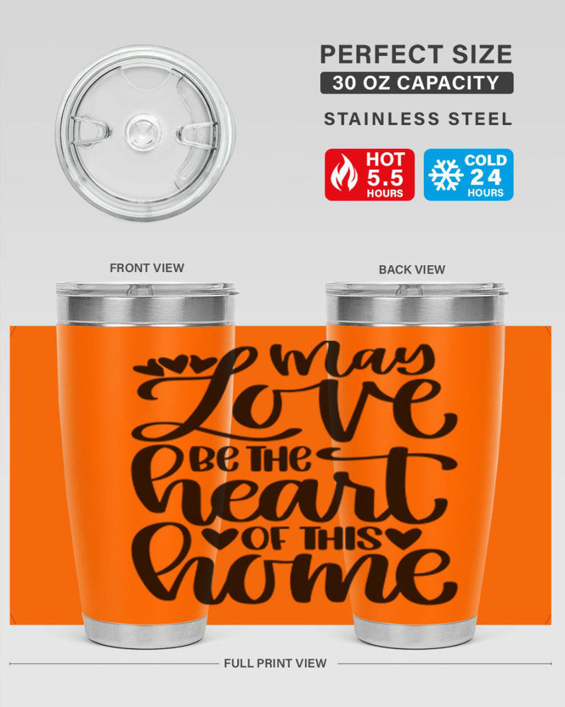 may love be the heart of this home 6#- home- Tumbler