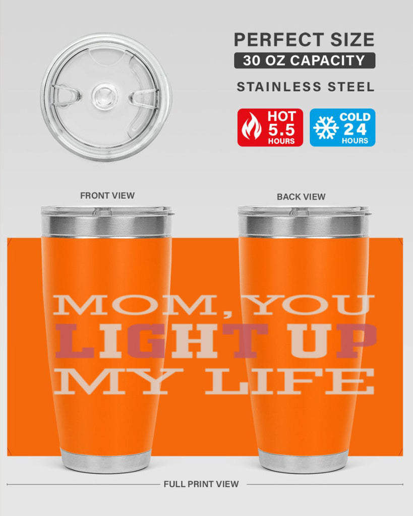 mom you light up my life 114#- mom- Tumbler