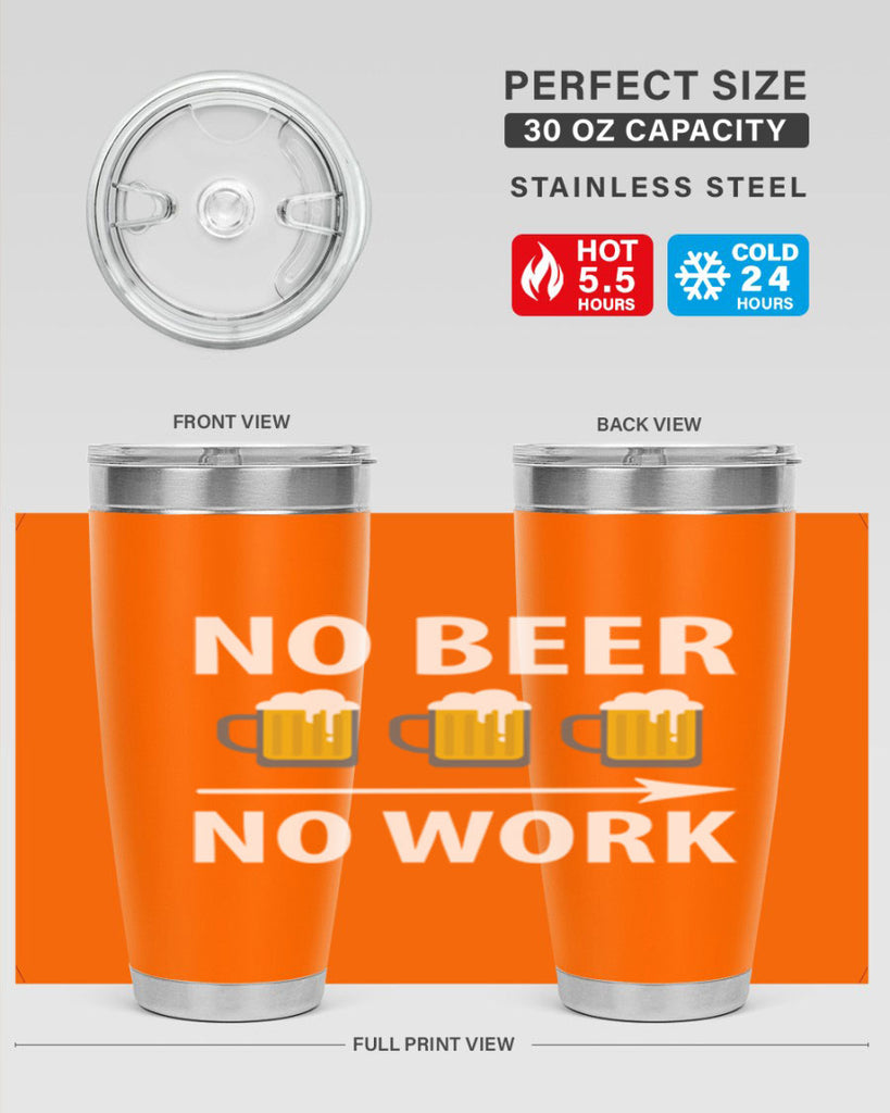 no beer no work 56#- beer- Tumbler