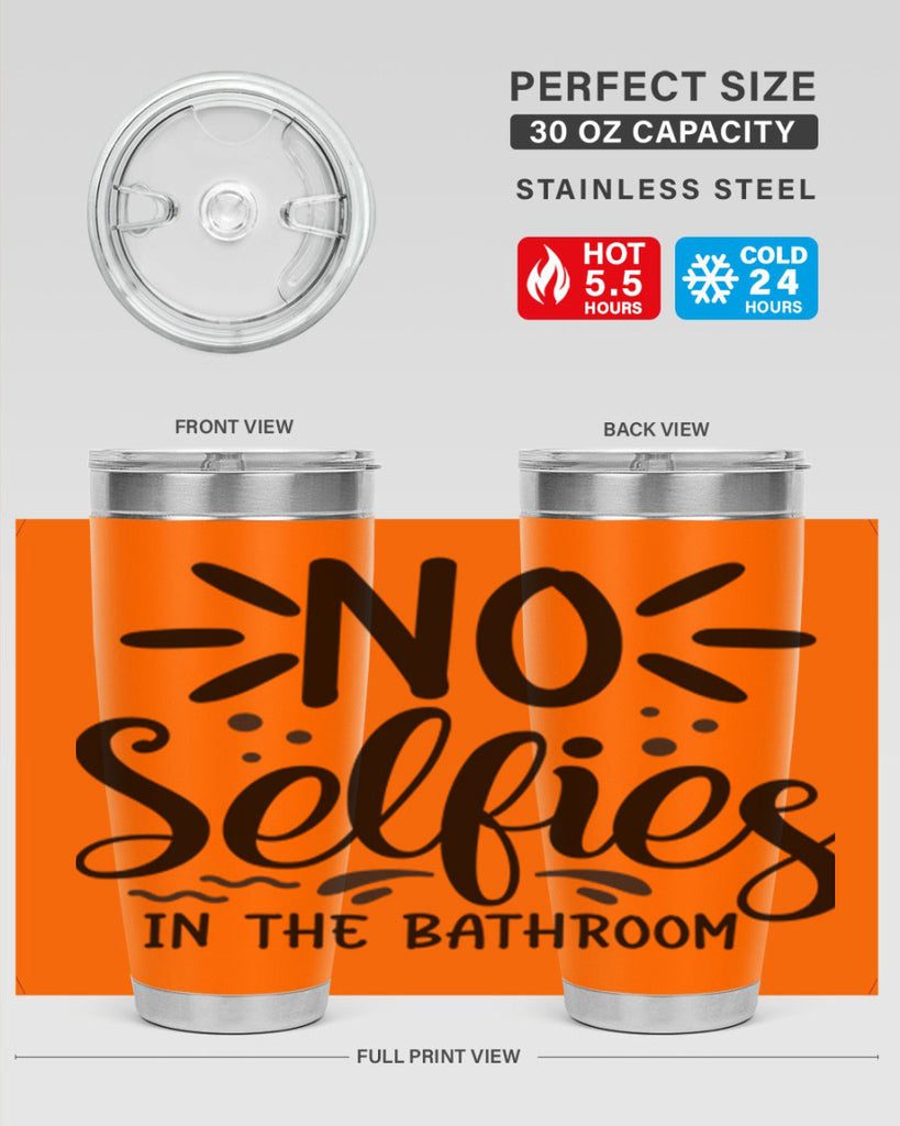 no selfies in the bathroom 64#- bathroom- Tumbler