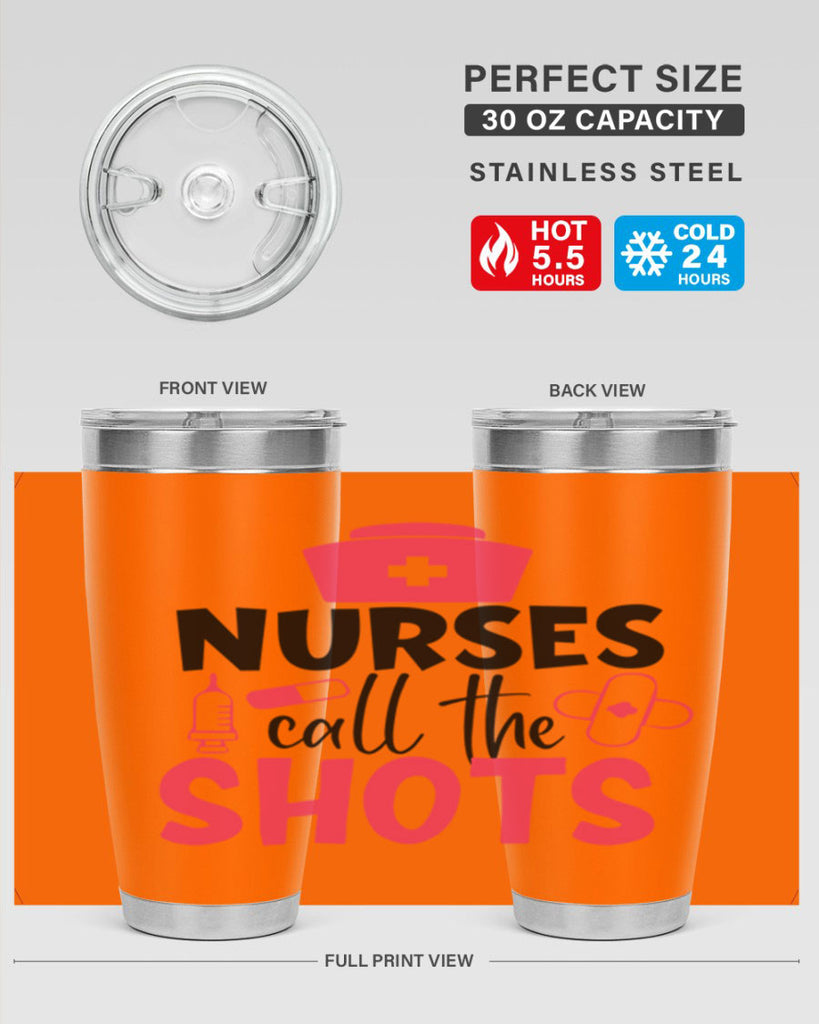 nurses call the shots Style 368#- nurse- tumbler