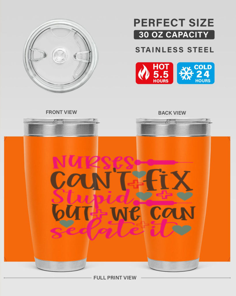 nurses cant fix stupid but we can sedate it Style 366#- nurse- tumbler