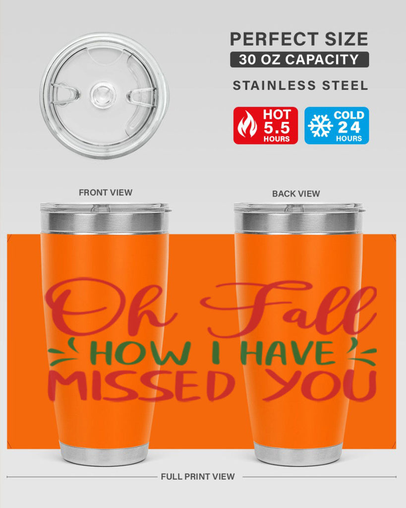 oh fall how i have missed you 449#- fall- Tumbler
