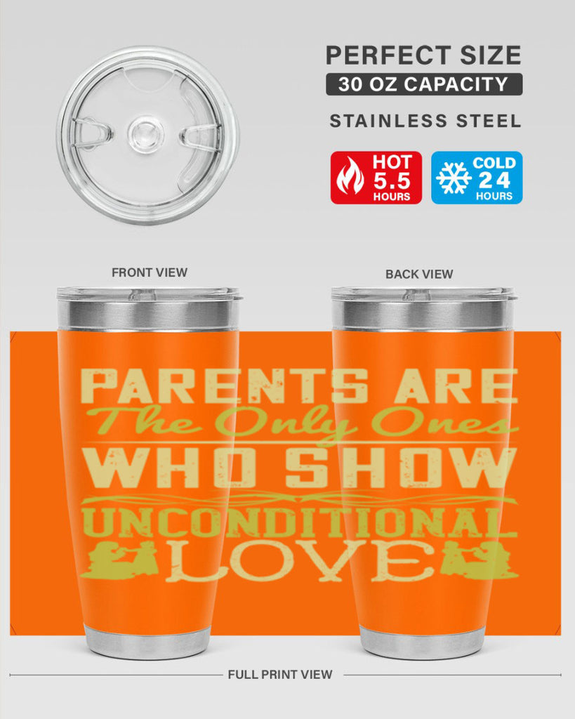 parents are the only ones who show unconditional love 26#- Parents Day- Tumbler