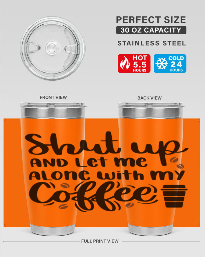 shut up and let me alone 36#- coffee- Tumbler