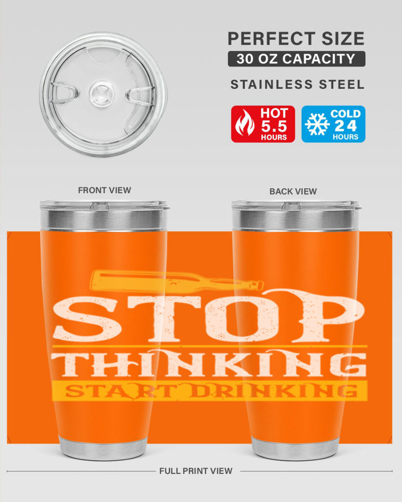 stop thinking start drinking 11#- beer- Tumbler