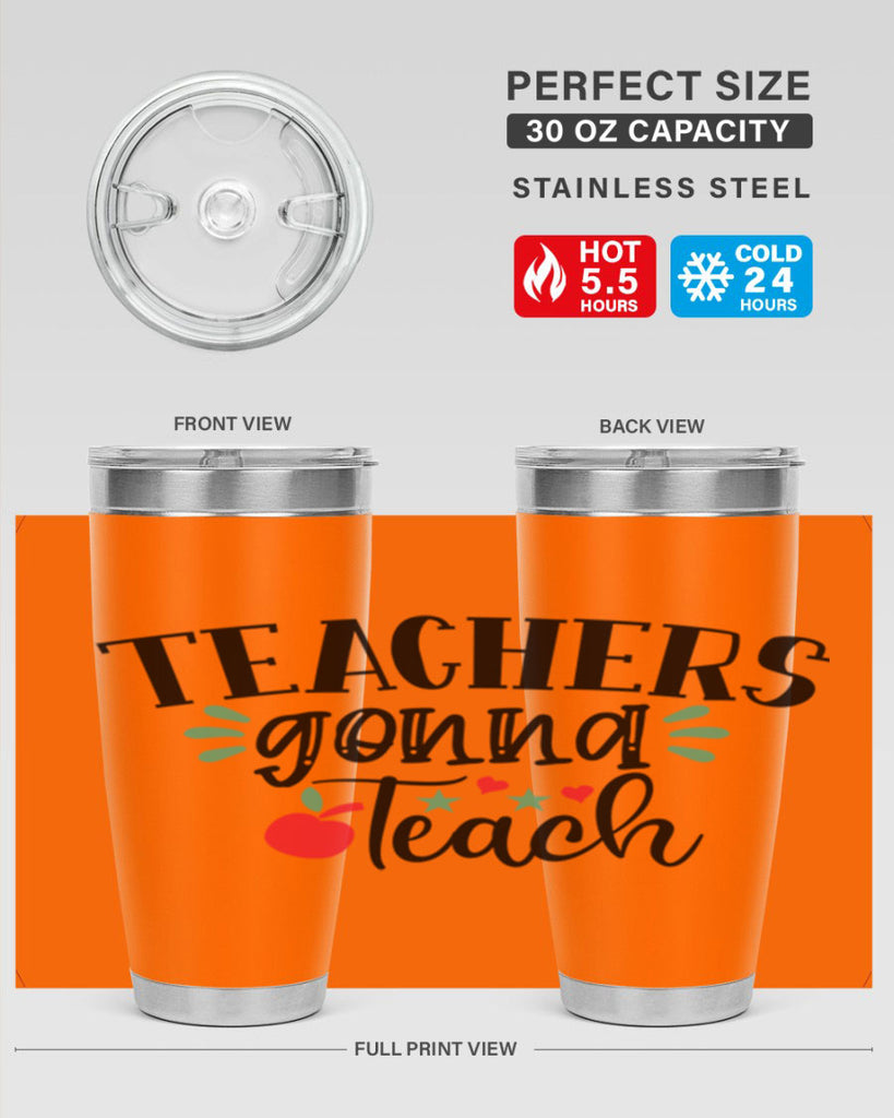 teachers gonna teach Style 196#- teacher- tumbler