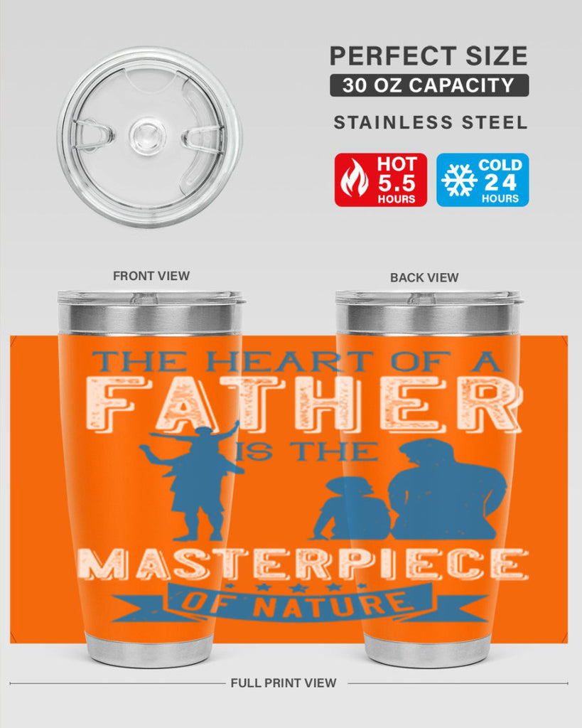 the heart of a father is the masterpiece of nature 169#- fathers day- Tumbler